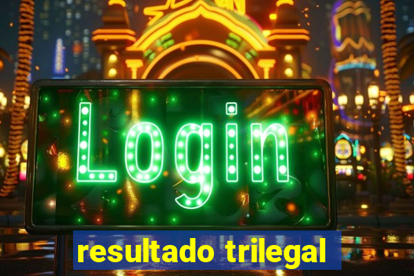 resultado trilegal